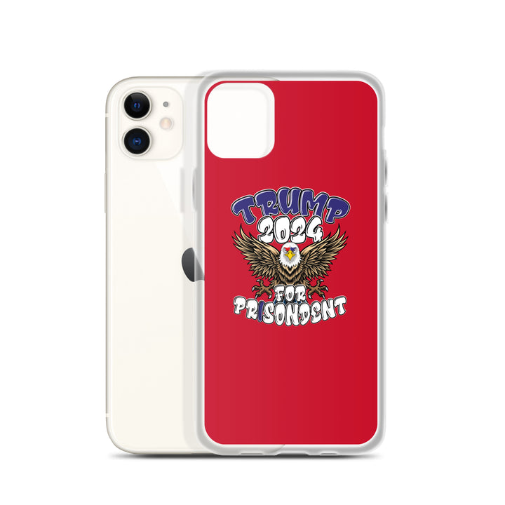 Trump 2024 For Prisodent  Clear Case for iPhone® | Democracyfighter