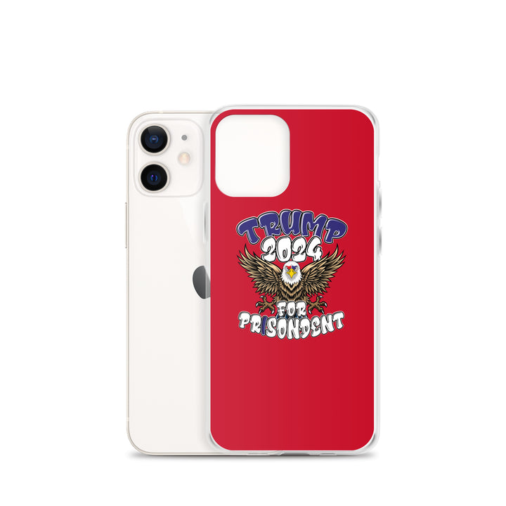 Trump 2024 For Prisodent  Clear Case for iPhone® | Democracyfighter