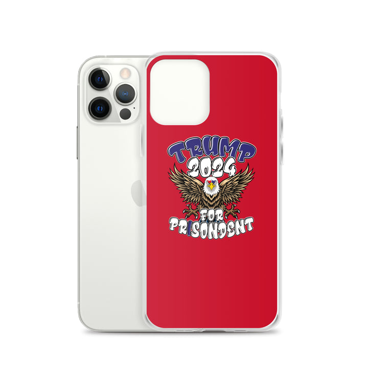 Trump 2024 For Prisodent  Clear Case for iPhone® | Democracyfighter