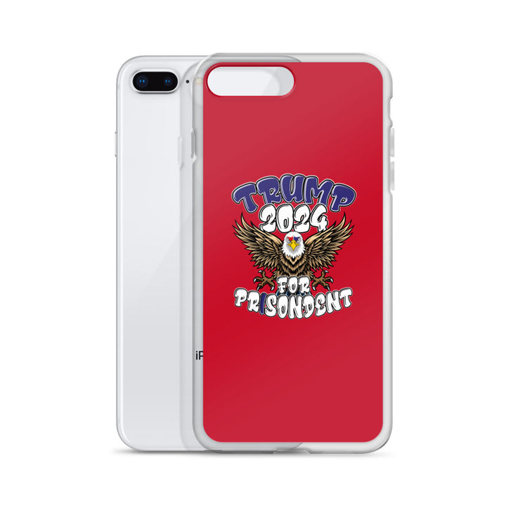 Trump 2024 For Prisodent  Clear Case for iPhone® | Democracyfighter