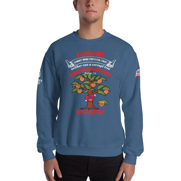 Matthew 7:18 Prez 45 Impeached Tree Sweat Shirt | Democracyfighter