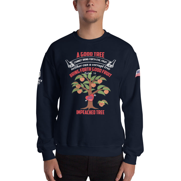 Matthew 7:18 Prez 45 Impeached Tree Sweat Shirt | Democracyfighter